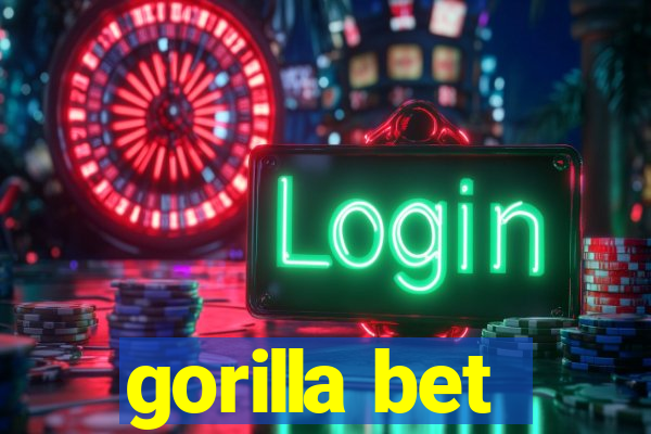 gorilla bet